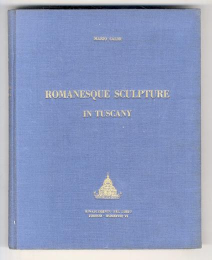 Romanesque sculpture in Tuscany - Mario Salmi - copertina