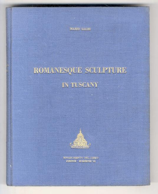 Romanesque sculpture in Tuscany - Mario Salmi - copertina