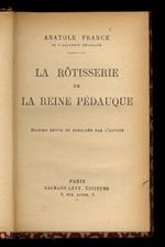 La Rôtisserie de la Reine Pédauque. Edition revue et corrigée par l'auteur