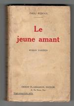 Le jeune amant. Roman parisien