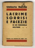 Lacrime, sorrisi e facezie di un tribunale militare