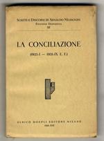 La Conciliazione. (1923-I - 1931-IX E.F.)