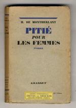 Pitié pour les femmes. Roman