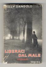 Liberaci dal male. Romanzo