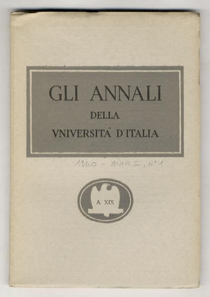 Annali (Gli) della Università d'Italia. Rivista bimestrale dell'Ordine Universitario pubblicata a cura del Ministero dell'Educazione Nazionale. Direttore G. Giustini. Anno II - N. 1. (L. Auricchio: L' Università italiana e la difesa dell'infanzia - G - copertina