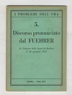 Discorso pronunciato dal Fuehrer al Palazzo dello Sport di Berlino il 30 gennaio 1941