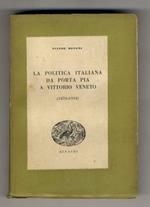 La politica italiana da Porta Pia a Vittorio Veneto. (1870-1918)