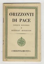 Orizzonti di pace. Cinque discorsi di Herbert Morrison