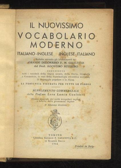 Il nuovissimo vocabolario moderno italiano-inglese, inglese-italiano, redatto secondo gli intendimenti del Grande Dizionario F.M. Gualtieri dal prof. Agostino Severino [...] Supplemento commerciale della professoressa Lora Lamia Gualtieri [...] 4a ed - Agostino Severino - copertina