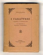 I Caratteri. Volgarizzati da Idelfonso Nieri. Con prefazione di Manara Valgimigli