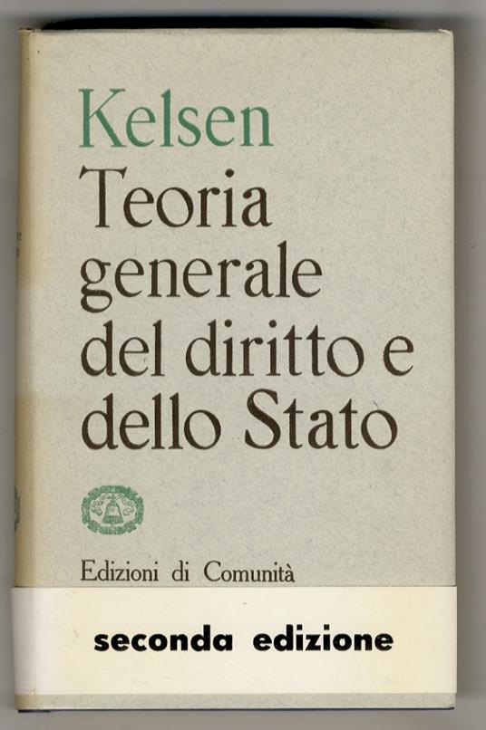 Teoria generale del diritto e dello Stato. Seconda edizione italiana luglio 1954 - Hans Kelsen - copertina