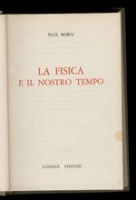 La fisica e il nostro tempo.(Traduzione di Carlo Carlà)