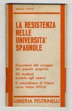 Le resistenza nelle università spagnole. Documenti del coraggio del popolo spagnolo. Gli studenti accanto agli operai. Il colonialismo di Franco verso tempi difficili