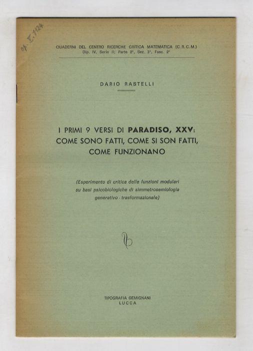 I primi 9 versi di Paradiso. XXV: come sono fatti, come si son fatti, come funzionano. (Esperimento di critica delle funzioni modulari su basi psicobiologiche di simmetrosemiologia generativo trasformazionale) - Dario Rosselli - copertina