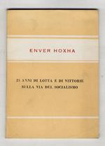 25 anni di lotta e di vittorie sulla via del socialismo (discorso pronunciato il 28 novembre alla riunione solenne organizzata in occasione del XXV anniversario della Liberazione della Patria e del trionfo della rivoluzione popolare
