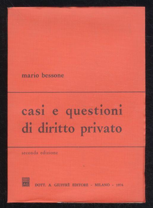 Casi e questioni di diritto privato. Seconda edizione - Mario Bessone - copertina