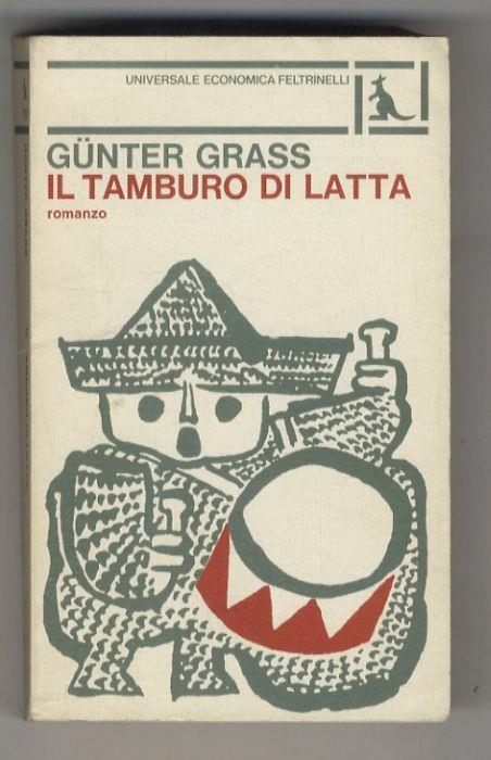 Il tamburo di latta. Romanzo.(Traduzione dal tedesco di Lia Secci. Revisione per la presente edizione di Vittoria Ruberl) - Günter Grass - copertina