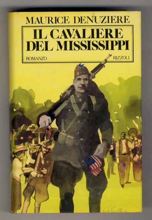 Il cavaliere del Mississippi. Louisiana parte terza. Romanzo. Traduzione di Augusto Donaudy - Maurice Denuziére - copertina