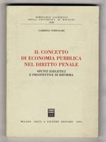 Il concetto di economia pubblica nel diritto penale. Spunti esegetici e prospettive di riforma