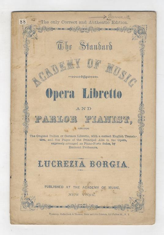 Lucrezia Borgia. A Grand Opera, in two acts, with prologue. The Music by Donizetti. As represented at the Royal Italian Opera, London and at the Academy of Music, New-York - Gaetano Donizetti - copertina