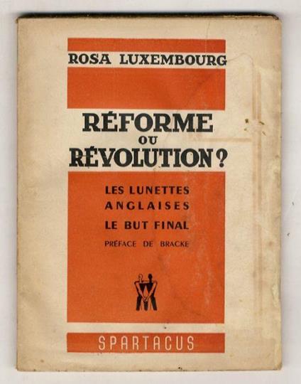 Réforme ou révolution? Les lunettes anglaises. Le but final - Rosa Luxemburg - copertina