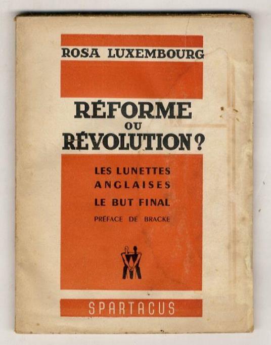 Réforme ou révolution? Les lunettes anglaises. Le but final - Rosa Luxemburg - copertina