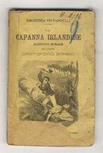 La Capanna irlandese. Racconto morale del canonico Cristoforo Schmid
