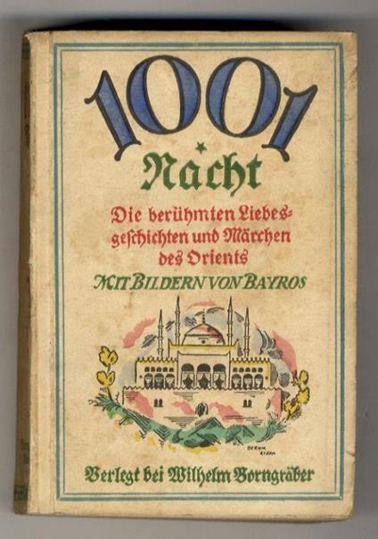 Tausend (Aus den) Nächten und der einem Nacht. Verdeutscht von Carl Theodor Ritter von Riba. Mit Bildern von Bayros. 26 bis 30 Tausend - copertina