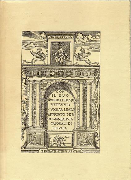 De Architectura Libri I-V tradotto in volgare da Giambattista Caporali e stampato in Perugia da Iano Bigazzini nel 1536 - Marco Vitruvio Pollione - copertina