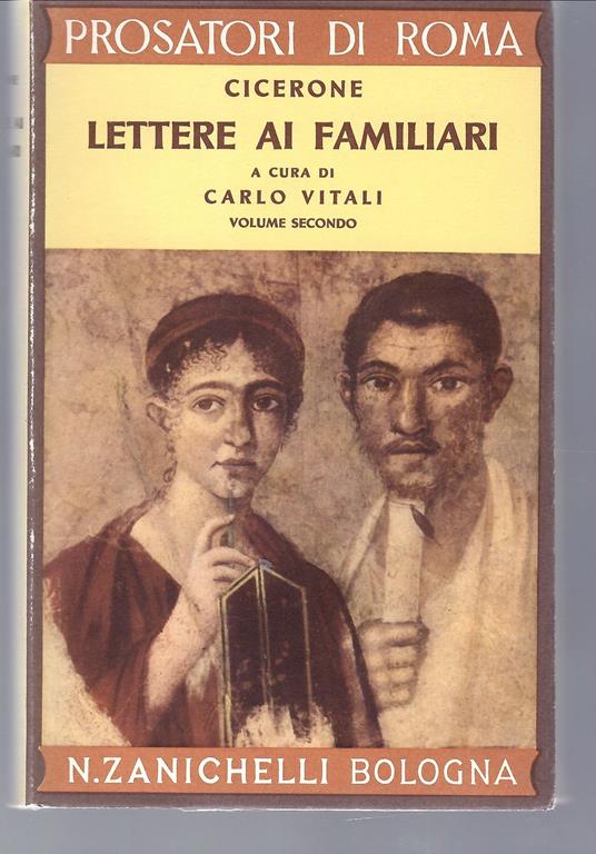 Lettere ai Familiari. Vol. 2° - M. Tullio Cicerone - copertina