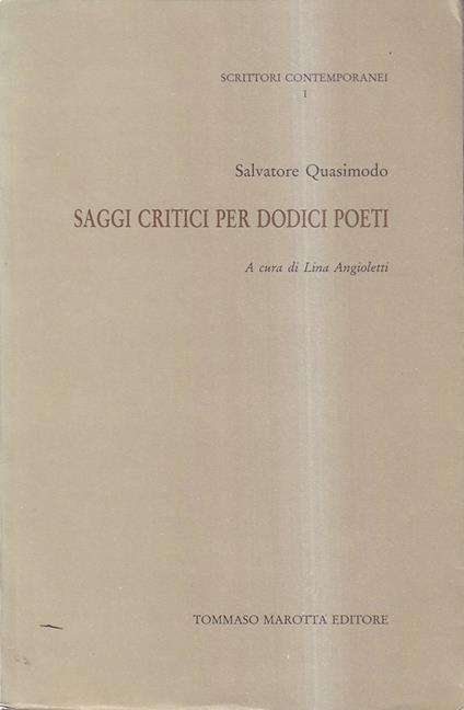 Saggi Critici Per Dodici Poeti - Salvatore Quasimodo - copertina