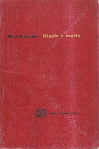 Utopia e realtà - Silvio Guarnieri - copertina