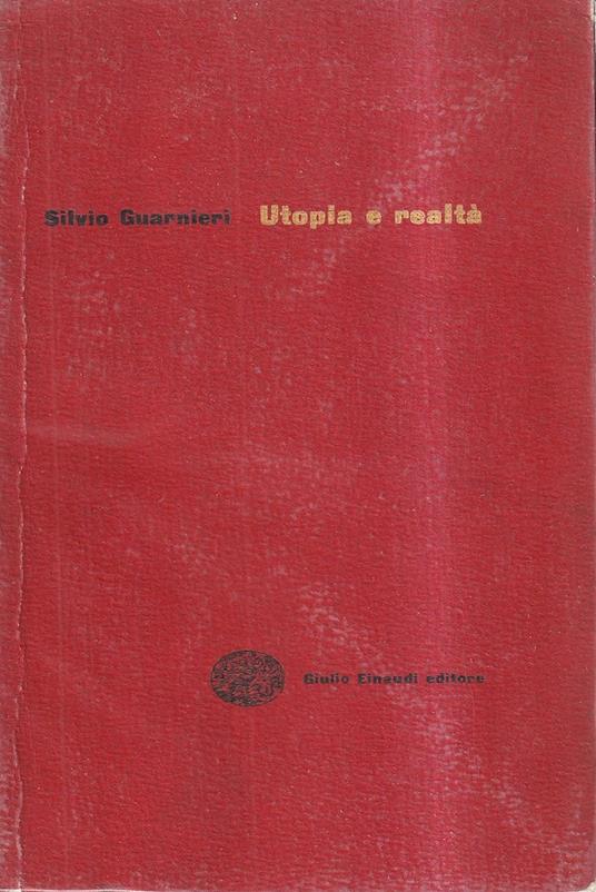 Utopia e realtà - Silvio Guarnieri - copertina