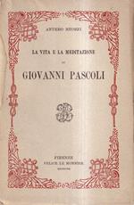 La Vita e La Meditazione Di Giovanni Pascoli