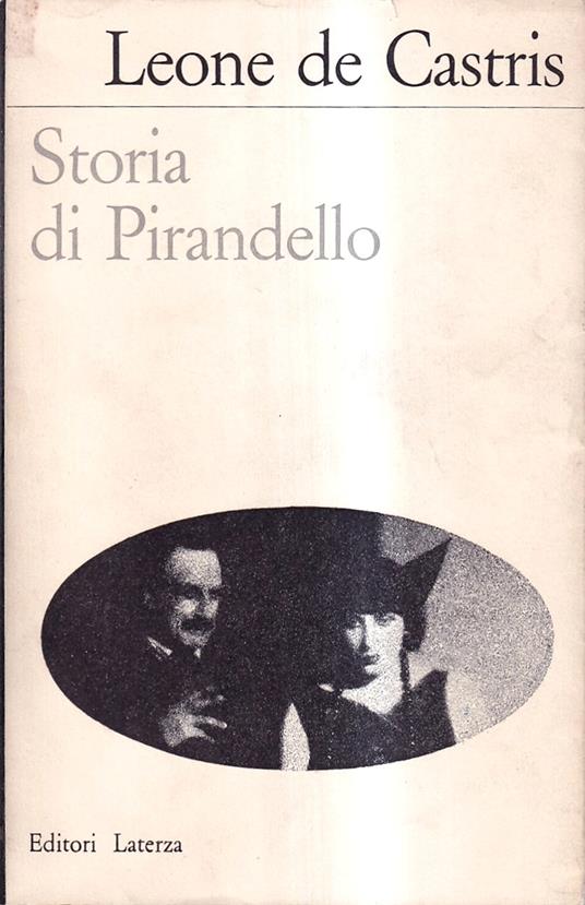 Storia di Pirandello - Arcangelo Leone De Castris - copertina