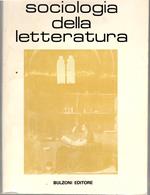Sociologia della Letteratura. Atti del Primo Convegno Nazionale, Gaeta, 2-4 Ottobre 1974