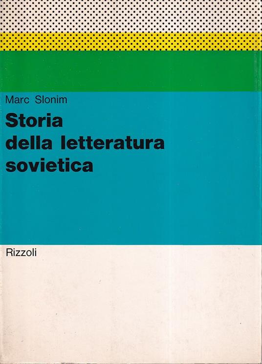 Storia Della Letteratura Sovietica - Marc Slonim - copertina