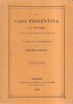 Una Casa Fiorentina Da Vendere Con Un Racconto Morale e Un Esercizio Lessicografico Di Pietro Fanfani