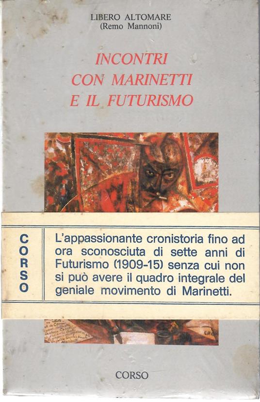 Incontri Con Marinetti e Il Futurismo - Remo Mannoni - copertina