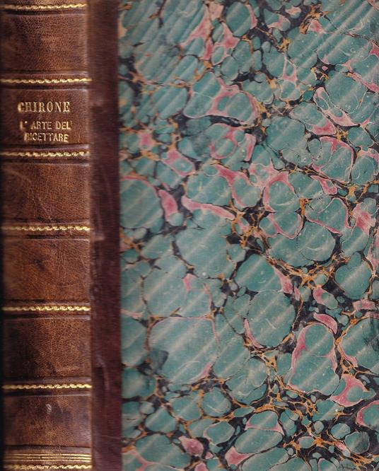 La scienza e l'arte del ricettare. Manuale pratico per gli studenti, pei medici e pei farmacisti - Vincenzo Chirone - copertina