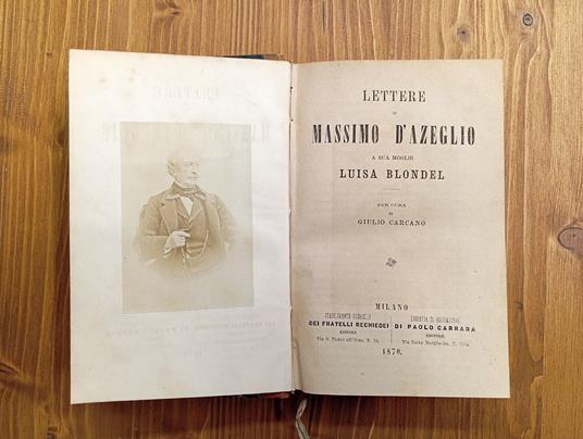 Lettere Di Massimo d'Azeglio a Sua Moglie Luisa Blondel - Giulio Carcano - copertina