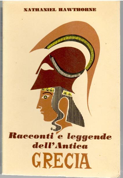 Racconti e Leggende Dell'antica Grecia. Volume I. Il Libro Delle Meraviglie - Nathaniel Hawthorne - copertina