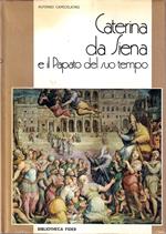 Caterina Da Siena e Il Papato Del Suo Tempo