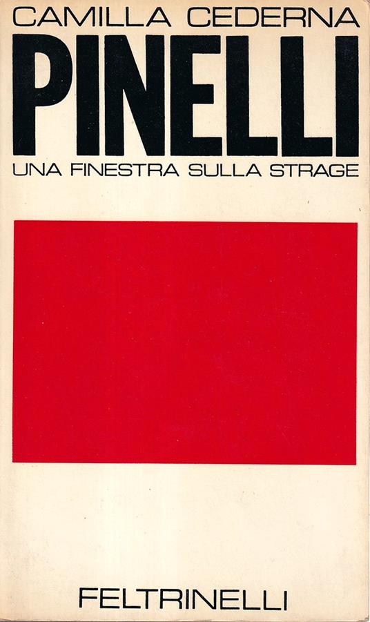 Pinelli : una Finestra sulla Strage - Camilla Cederna - copertina