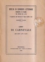 Libro Di Carnevale Dei Secoli XV e XVI Raccolto Da Luigi Manzoni