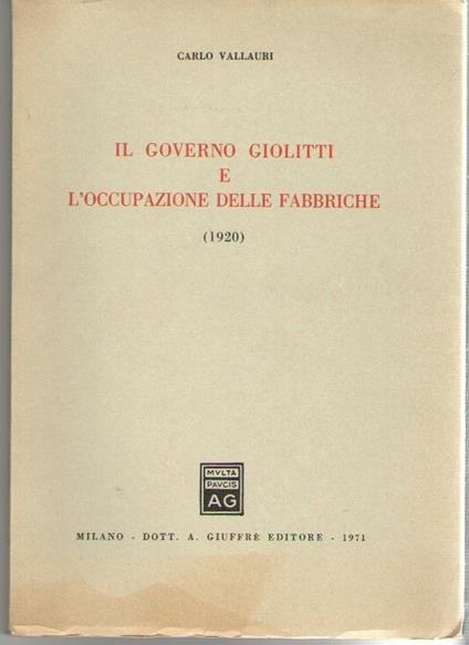 Il Governo Giolitti e L'occupazione Delle Fabbriche (1920) - Carlo Vallauri - copertina