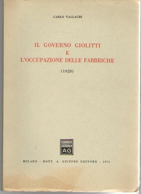 Il Governo Giolitti e L'occupazione Delle Fabbriche (1920) - Carlo Vallauri - copertina