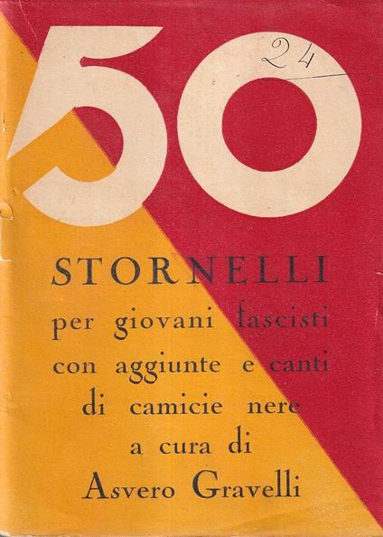 50 Stornelli per Giovani Fascisti con Aggiunte e Canti di Camicie Nere - Asvero Gravelli - copertina