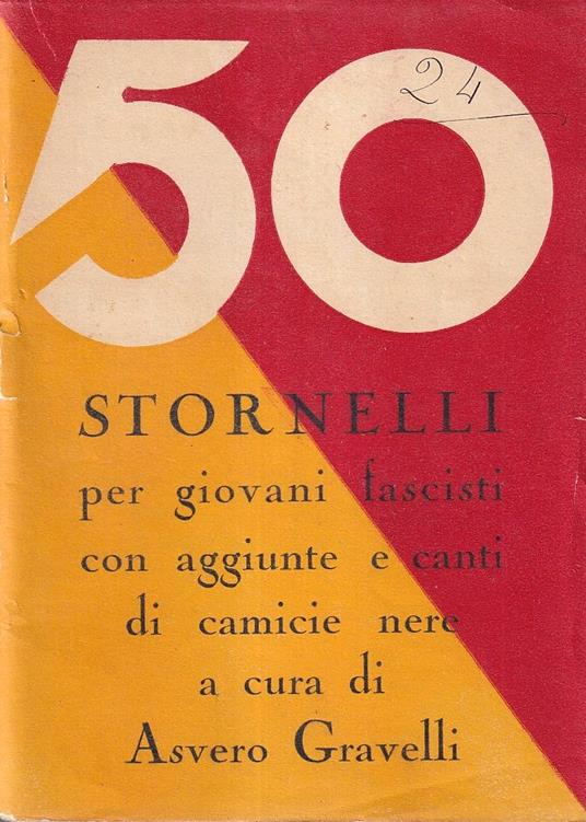 50 Stornelli per Giovani Fascisti con Aggiunte e Canti di Camicie Nere - Asvero Gravelli - copertina