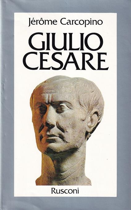Giulio Cesare - Jérôme Carcopino - copertina